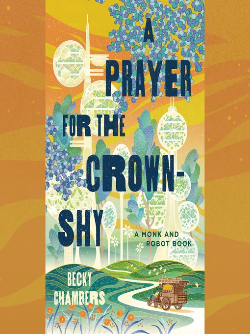 Title details for A Prayer for the Crown-Shy by Becky Chambers - Available